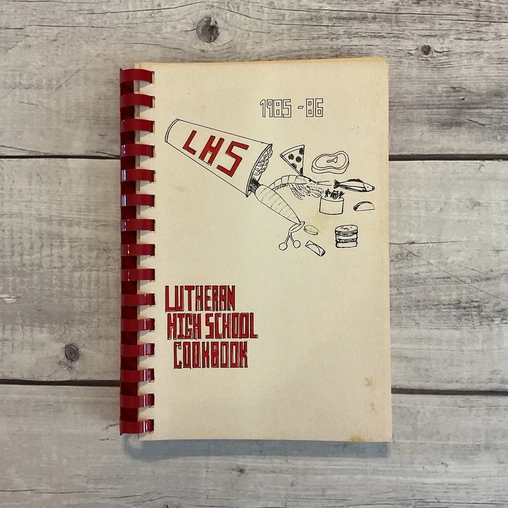 Lutheran High School Cookbook 1985-86 New Orleans Louisiana Recipes‎